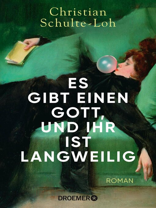 Title details for Es gibt einen Gott, und ihr ist langweilig by Christian Schulte-Loh - Available
